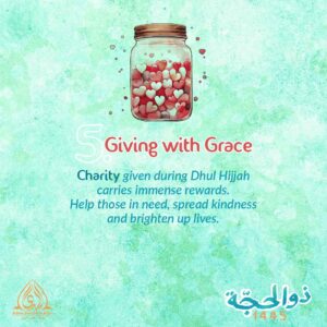 Dhul Hijjah 5 |  Giving with Grace