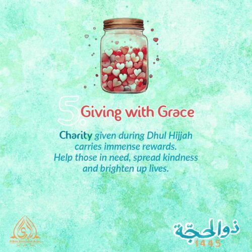 Dhul Hijjah 5 |  Giving with Grace