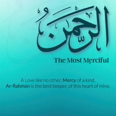 Ramadan with Al-Asmā’ ul-Ḥusnā | Day 2 | Ar-Rahmān