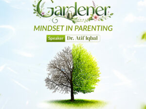 Gardener Mindset in Parenting