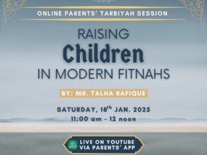 Parents’ Tarbiyah Session | 18th January 2025